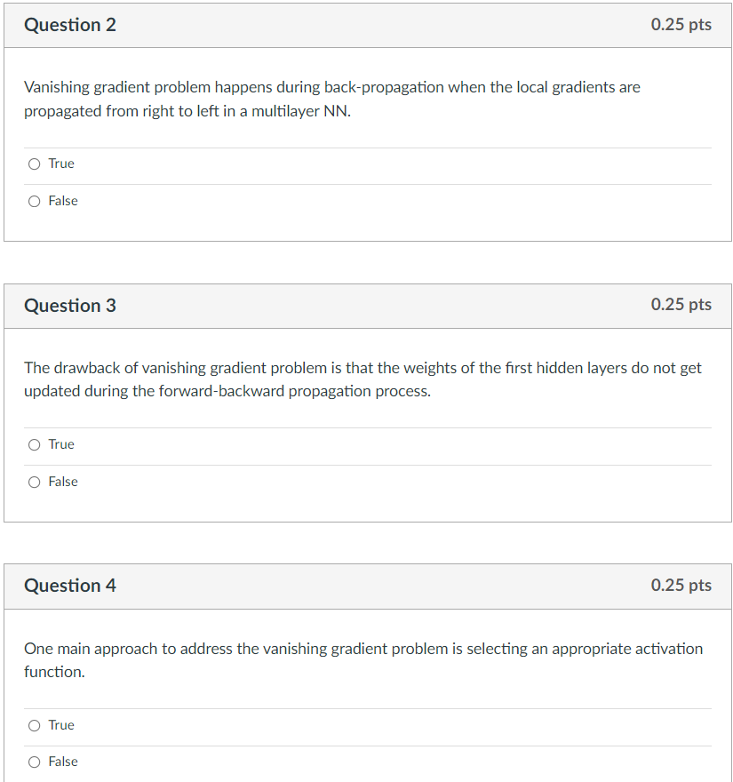 Solved Question 2 0.25 pts Vanishing gradient problem | Chegg.com