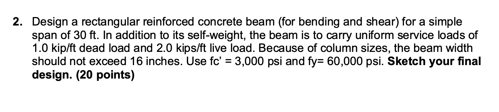 Solved 2. Design a rectangular reinforced concrete beam (for | Chegg.com