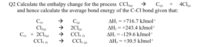 Solved Q2 Calculate the enthalpy change for the process CCL | Chegg.com