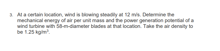 Solved 3. At A Certain Location, Wind Is Blowing Steadily At | Chegg.com