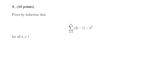 Solved 8. (10 points) Prove by induction that n -1- Σ(2i - | Chegg.com