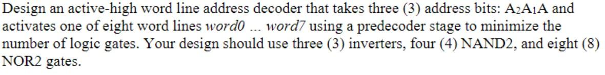 Solved Design an active-high word line address decoder that | Chegg.com