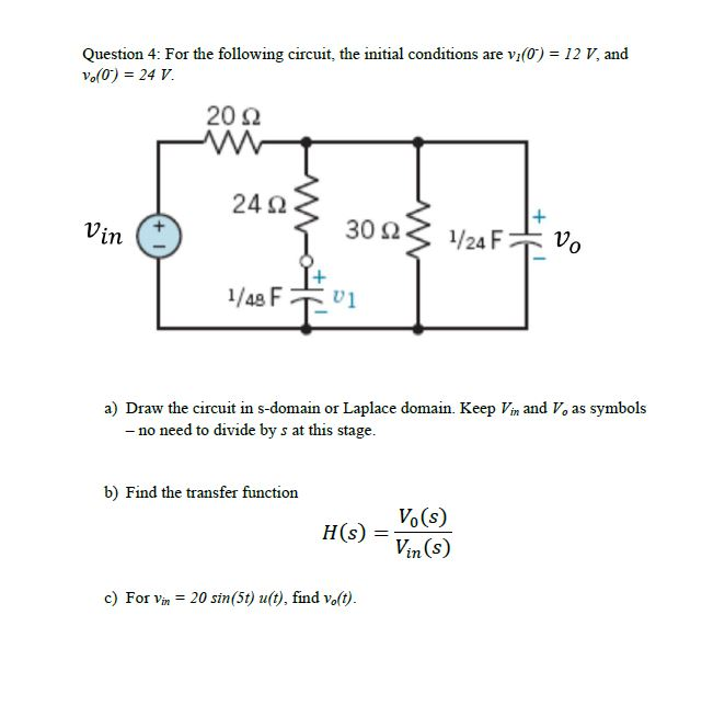 Solved Question 4: For the following circuit the initial | Chegg.com