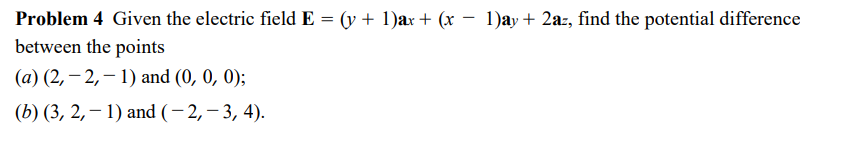 Solved Problem 4 Given The Electric Field | Chegg.com