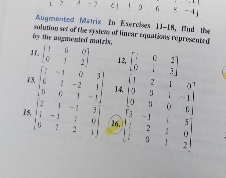 Solved 06 8 4 5 4 7 6 Augmented Matrix In Exercises 11-18, | Chegg.com