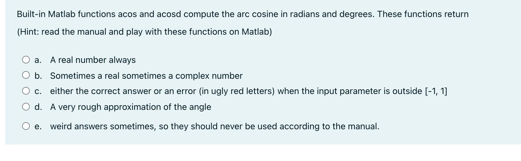 Solved Built-in Matlab functions acos and acosd compute the | Chegg.com image.