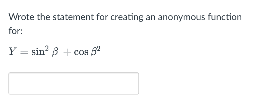 Solved Wrote the statement for creating an anonymous | Chegg.com