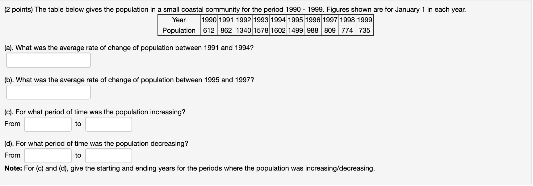Solved (2 points) The table below gives the population in a | Chegg.com
