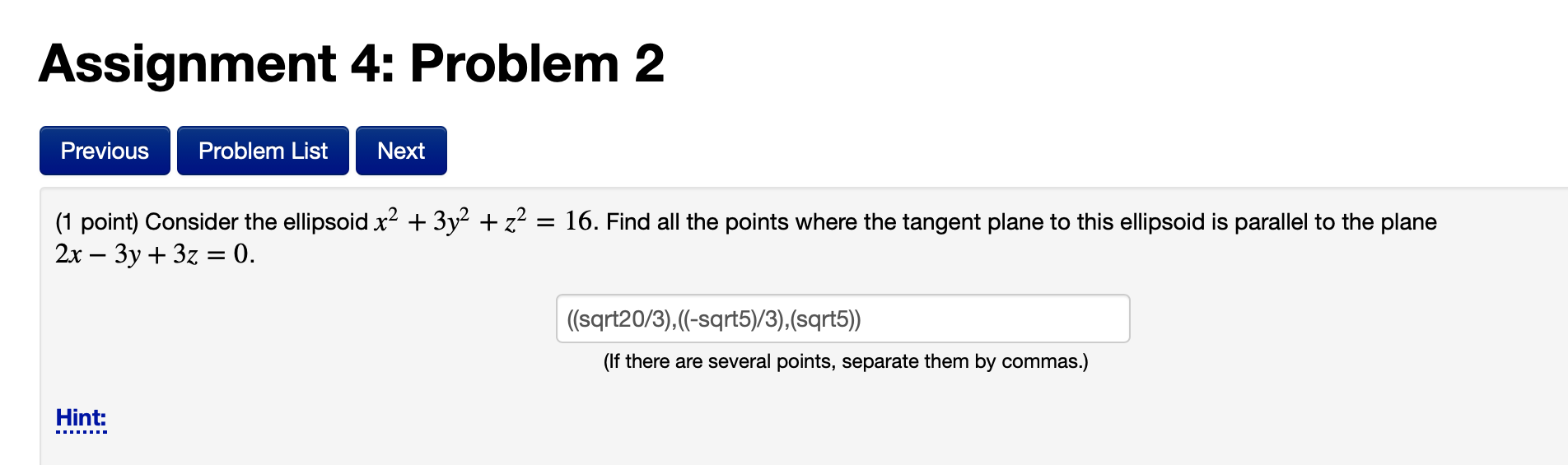 Solved Assignment 4: Problem 2 Previous Problem List Next (1 | Chegg.com