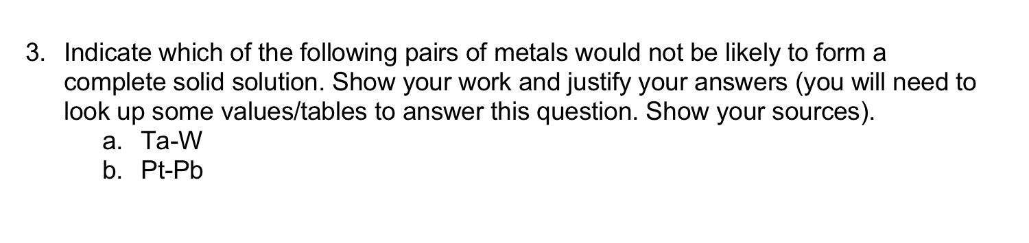 Solved 3. Indicate which of the following pairs of metals | Chegg.com