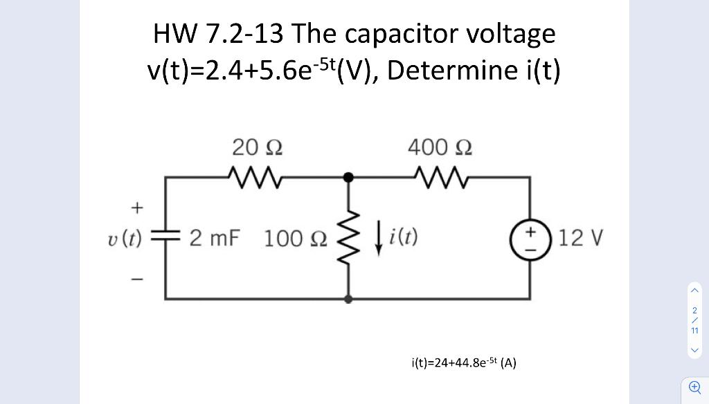 Solved HW 7.2-13 The capacitor voltage v(t)=2.4+5.6e-5t(V 