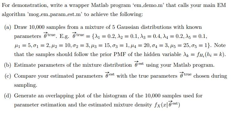 For demonstration, write a wrapper Matlab program | Chegg.com