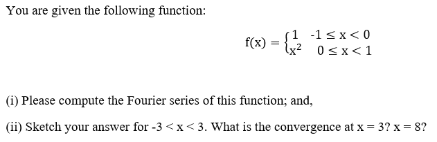 Solved You are given the following function: f(x) = {12 1 | Chegg.com