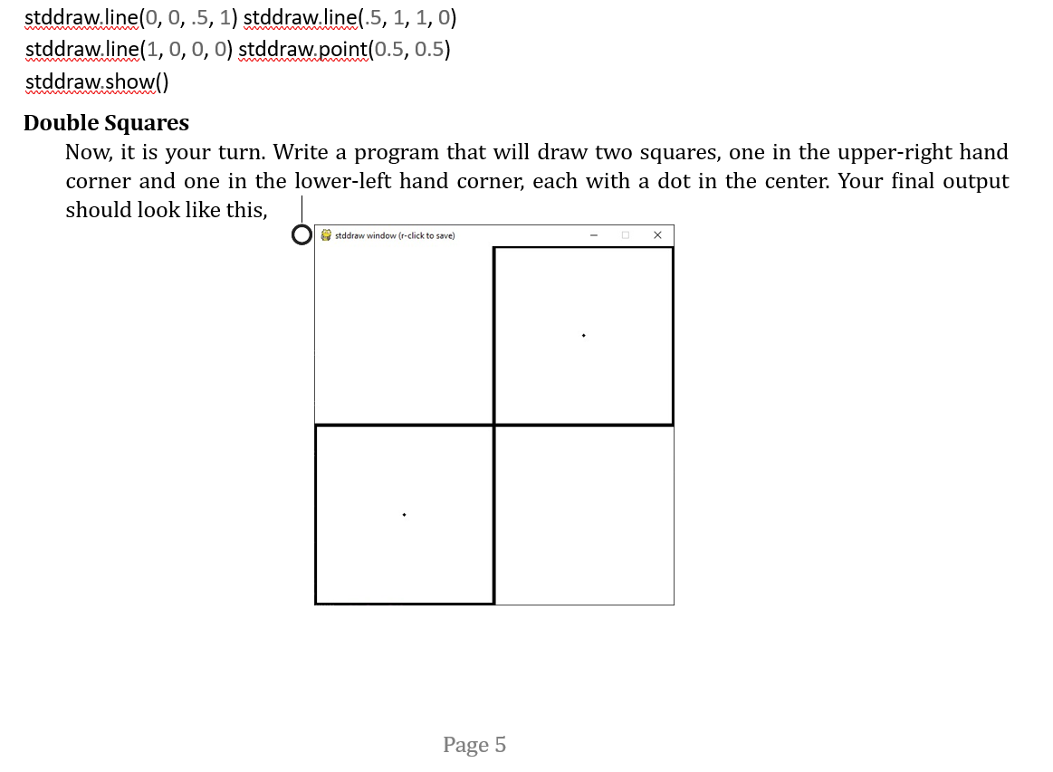 Solved stddraw.line (0,0,.5,1) stddraw.line (.5,1,1,0) | Chegg.com