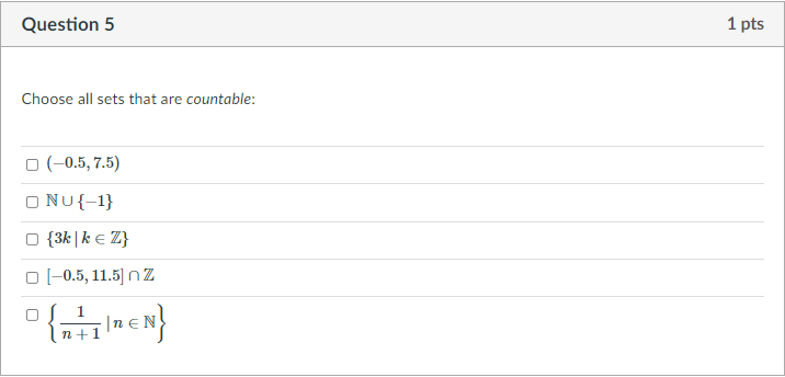 Solved Question 5 1 pts Choose all sets that are countable: | Chegg.com