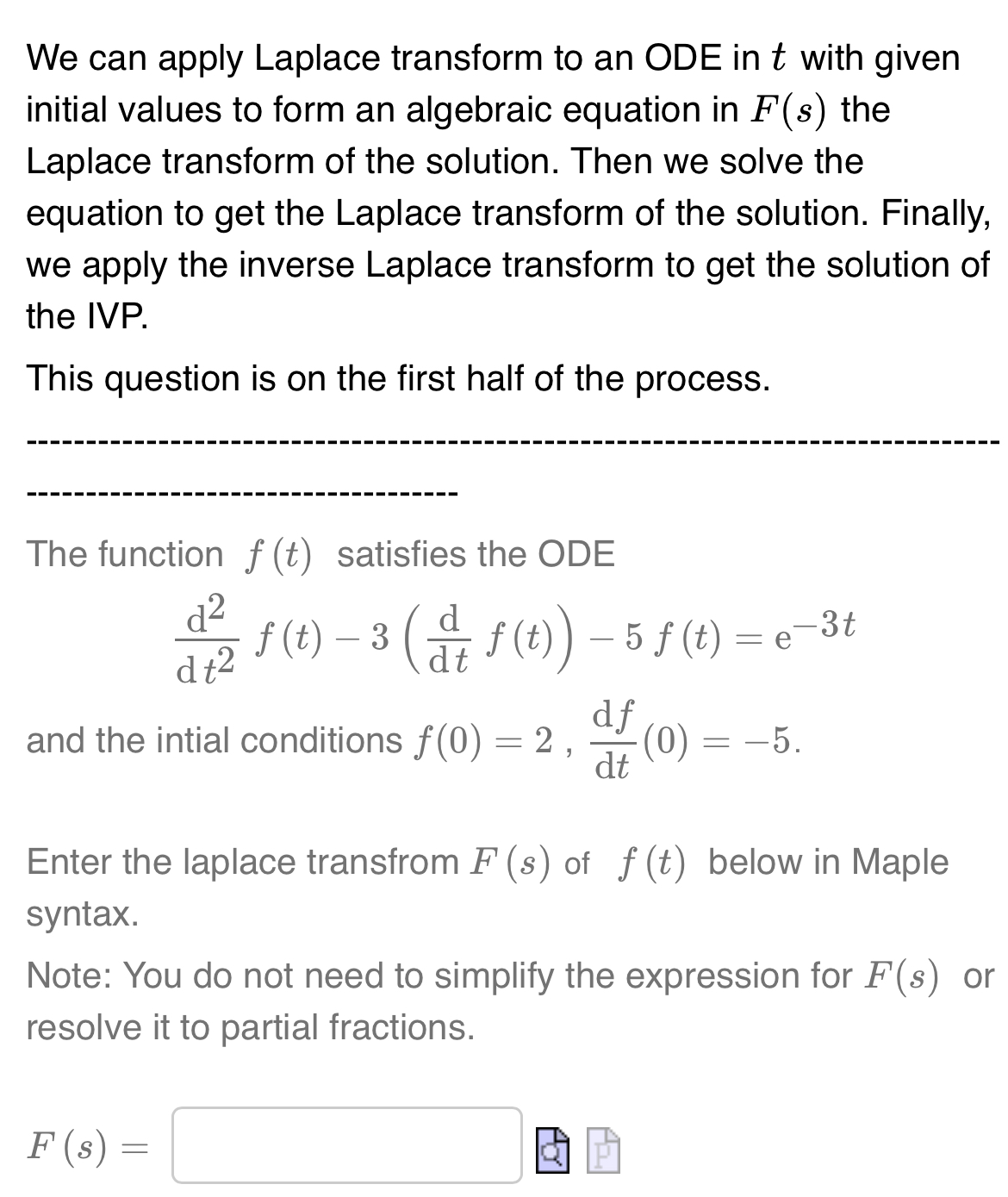 Solved We can apply Laplace transform to an ODE in t with