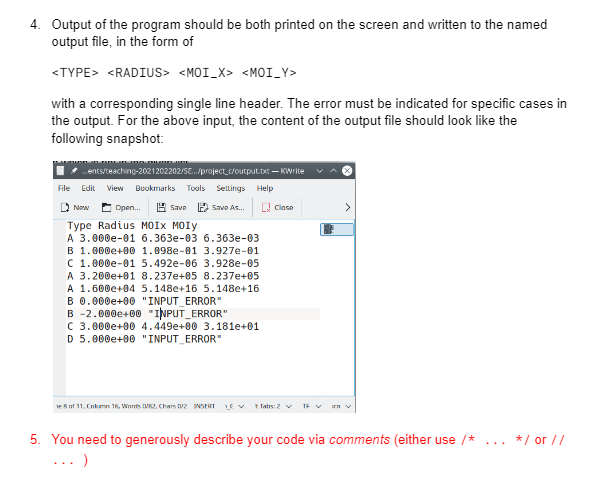 4. Output of the program should be both printed on the screen and written to the named
output file, in the form of
<TYPE> <RA