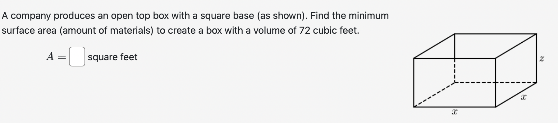 Solved A company produces an open top box with a square base | Chegg.com