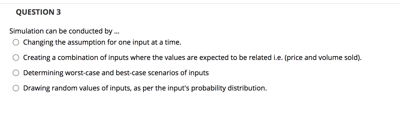 Solved QUESTION 3 Simulation can be conducted by ... | Chegg.com