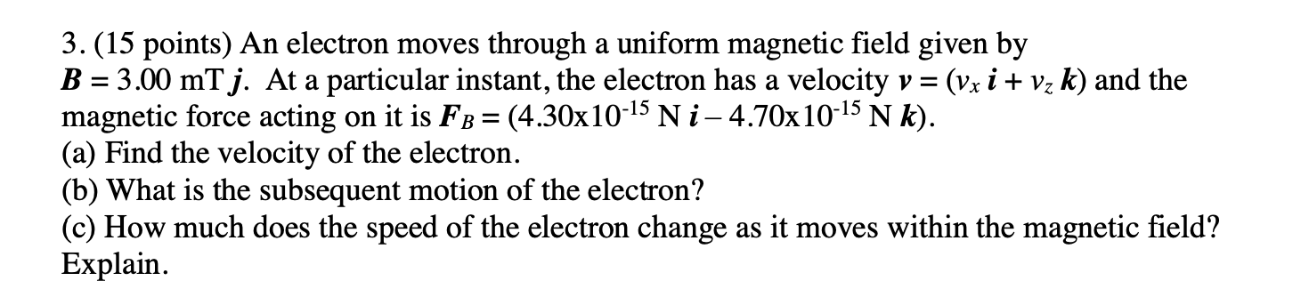 Solved = = 3. (15 points) An electron moves through a | Chegg.com