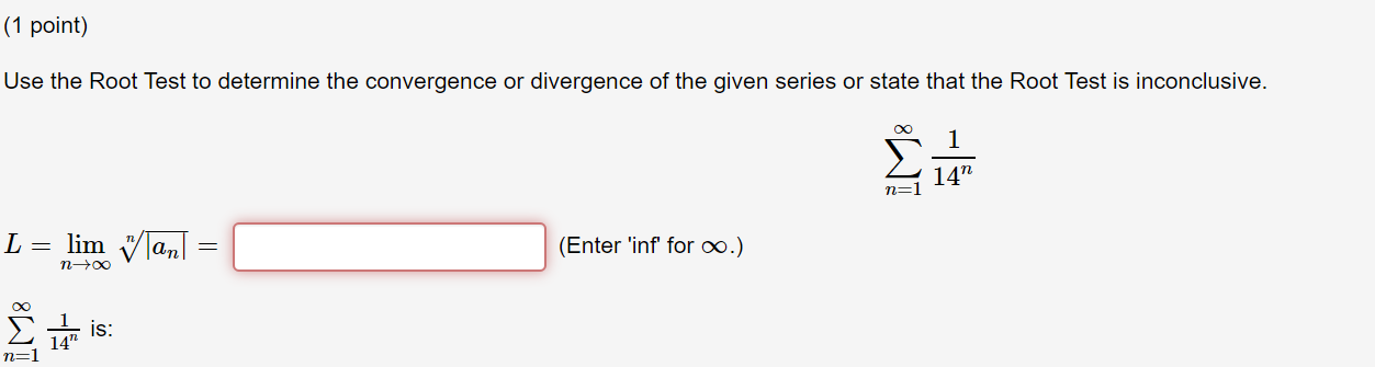 Solved (1 point) Use the Root Test to determine the | Chegg.com