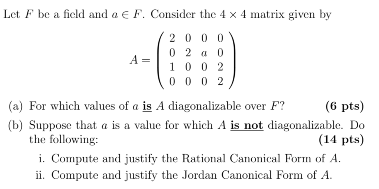 Solved Let F be a field and a∈F. Consider the 4×4 matrix | Chegg.com