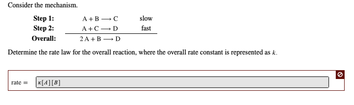 Solved Consider the mechanism. Step 1 Step 2: A B slow C _ | Chegg.com