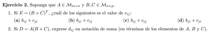 Solved Ejercicio 2. Suponga Que A∈Mm×n Y B,C∈Mn×p. 1. Si | Chegg.com