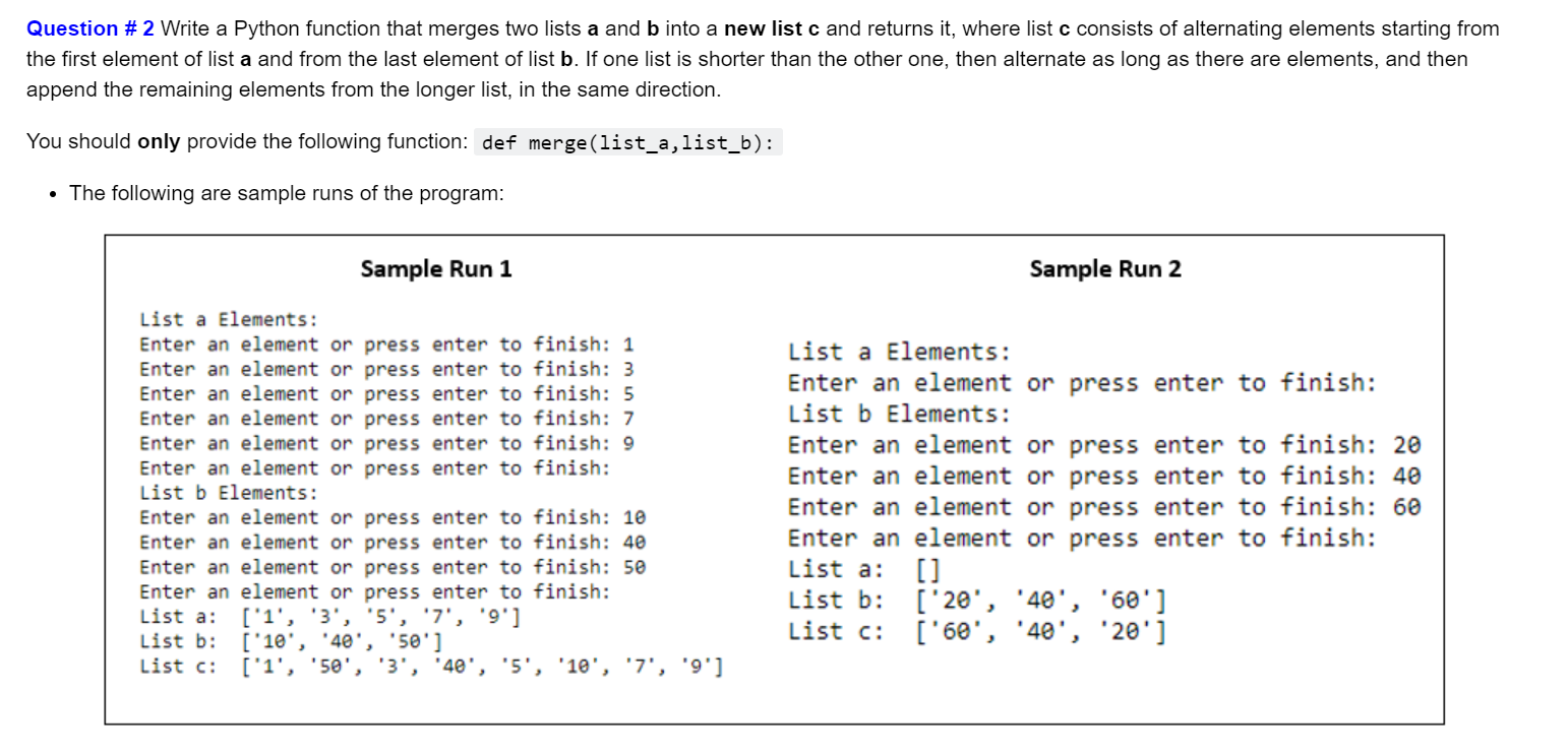 Solved Question # 2 Write a Python function that merges two | Chegg.com