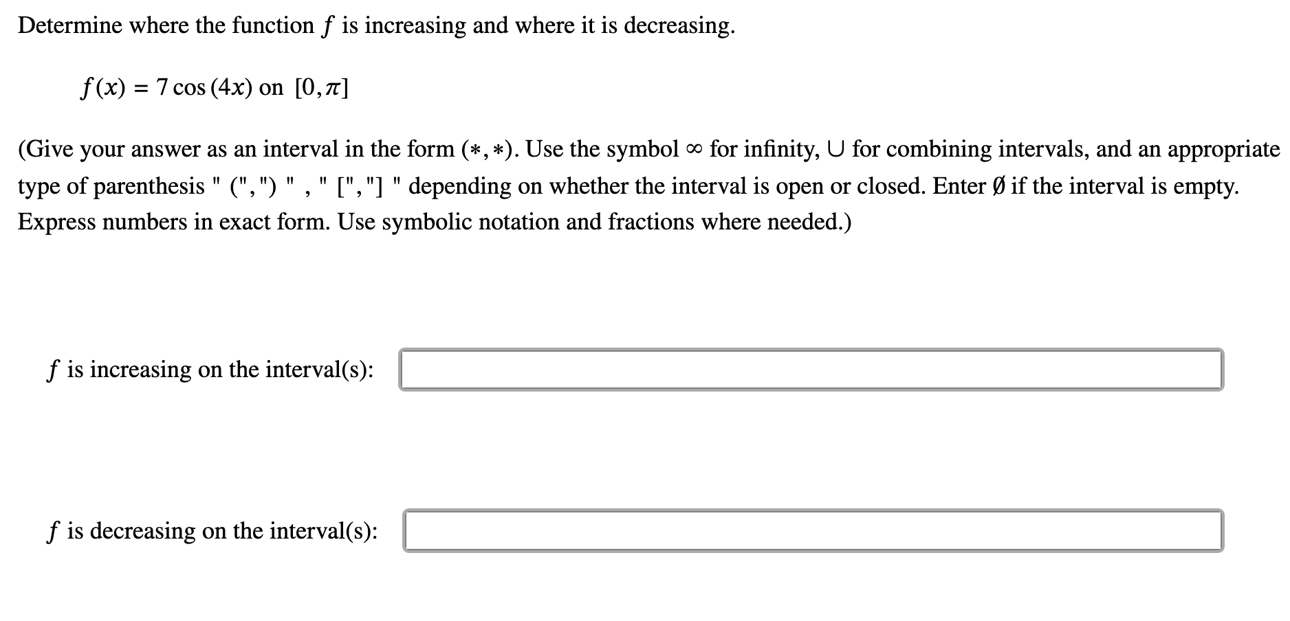 Solved Determine where the function f is increasing and | Chegg.com
