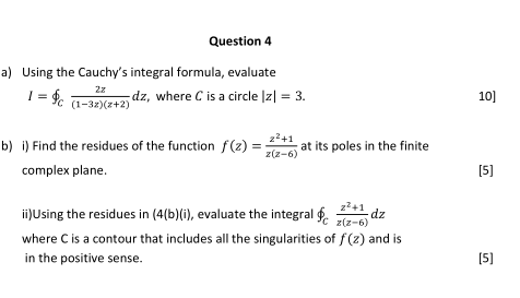 Solved Question 4 a) Using the Cauchy's integral formula, | Chegg.com