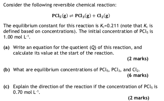 Solved Consider the following reversible chemical reaction: | Chegg.com