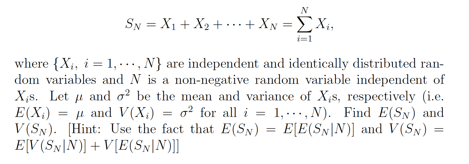 Solved N Sn = X1 + X2 + ... + Xv=Xi, i=1 where {Xi, i = 1, | Chegg.com