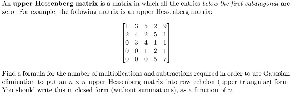 Solved An upper Hessenberg matrix is a matrix in which all | Chegg.com