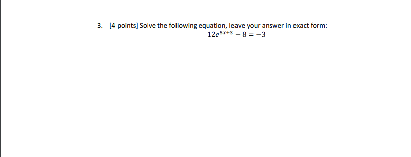 Solved 3. [4 points] Solve the following equation, leave | Chegg.com