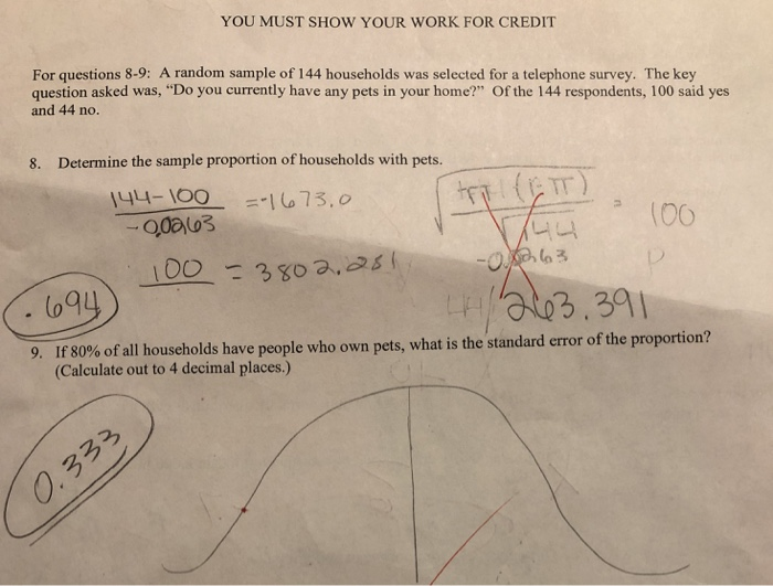 Solved YOU MUST SHOW YOUR WORK FOR CREDIT For questions 8-9: | Chegg.com