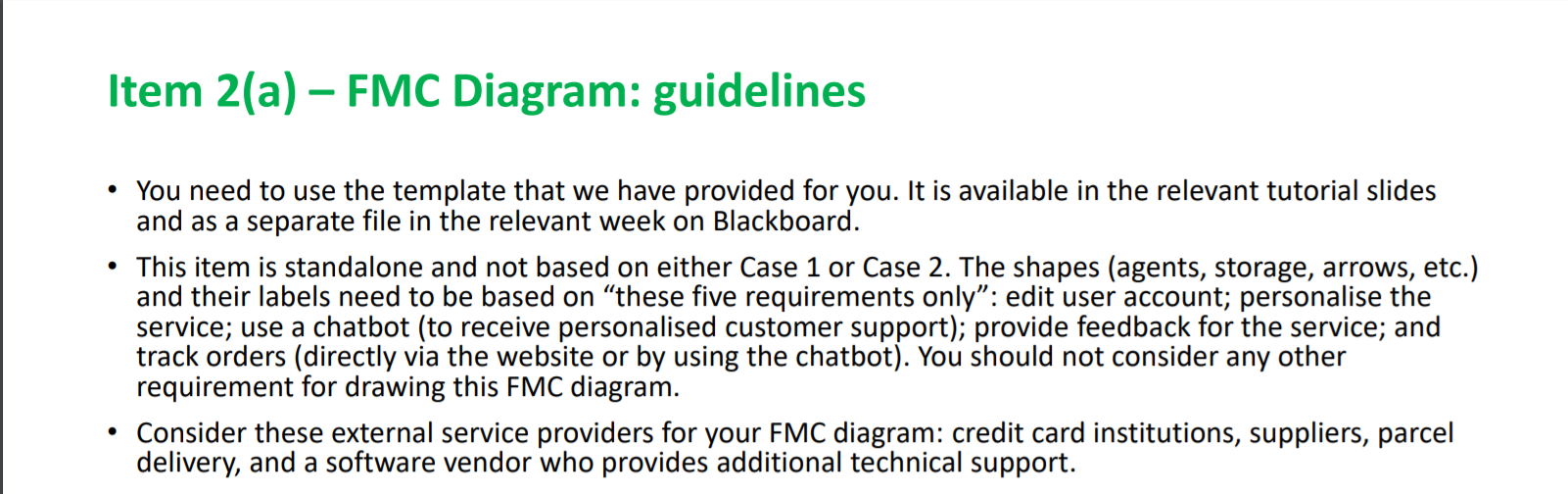 Item 2(a) – FMC Diagram: guidelines • You need to use the template that we have provided for you. It is available in the rele