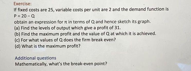 Solved - Exercise: If fixed costs are 25, variable costs per | Chegg.com