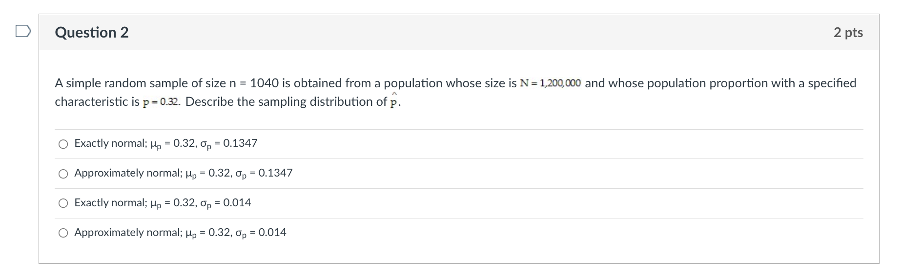 Solved Question 2 2 pts A simple random sample of size n = | Chegg.com