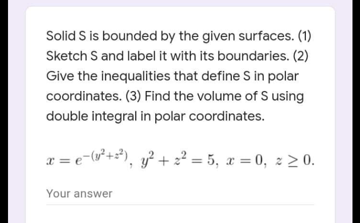 Solved Solid S is bounded by the given surfaces. (1) Sketch | Chegg.com
