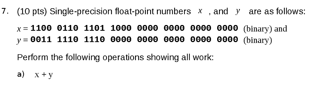 Solved 7. (10 pts) Single-precision float-point numbers x , | Chegg.com