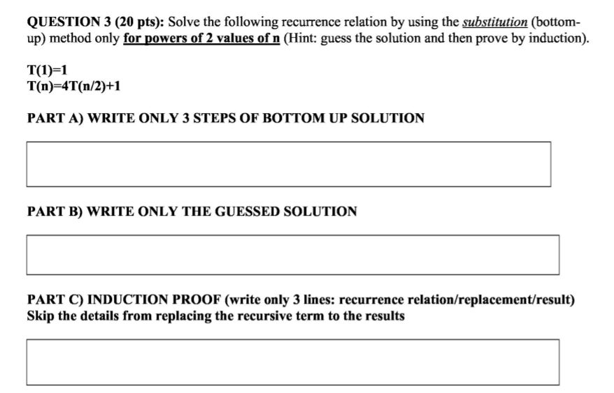 Solved QUESTION 3 (20 pts): Solve the following recurrence | Chegg.com