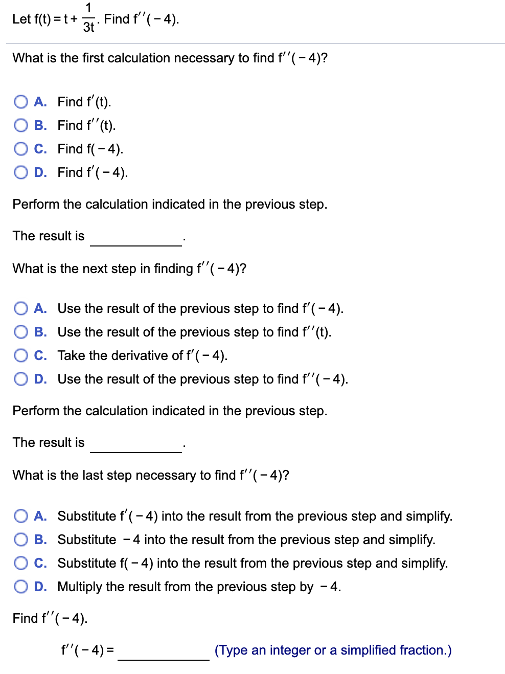 Solved 1 Let f(t) = t + 3t Find f''(-4). What is the first | Chegg.com