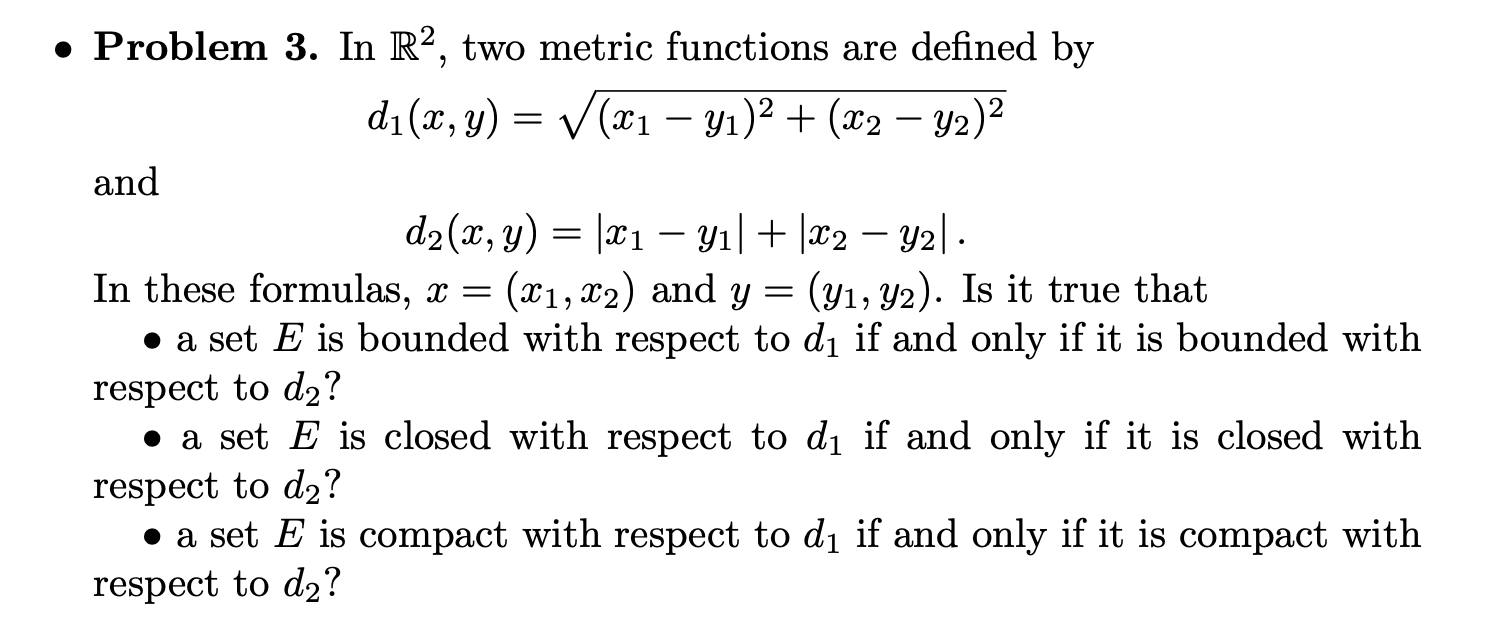 Solved • Problem 3. In R2, two metric functions are defined | Chegg.com