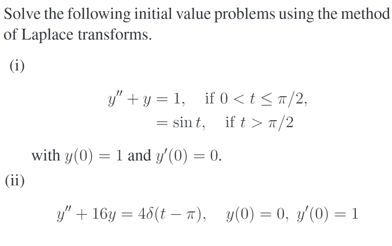 Solved Solve the following initial value problems using the | Chegg.com
