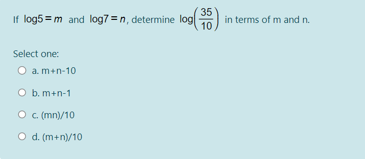 Solved If log5=m and log7=n, determine log(1035) in terms of | Chegg.com