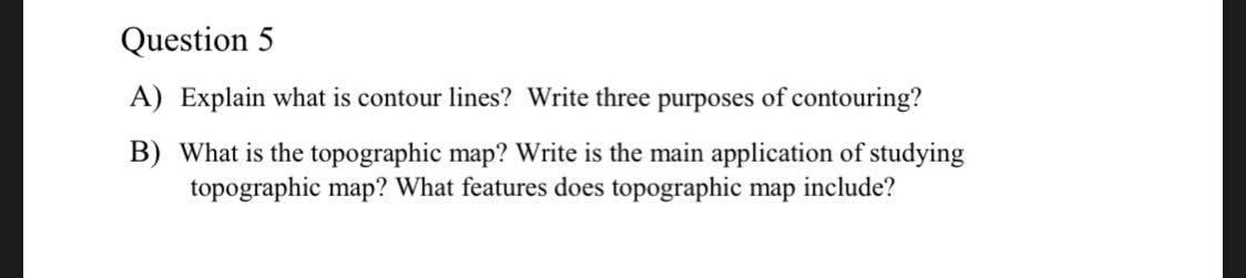 Solved Question 5 A) Explain what is contour lines? Write | Chegg.com