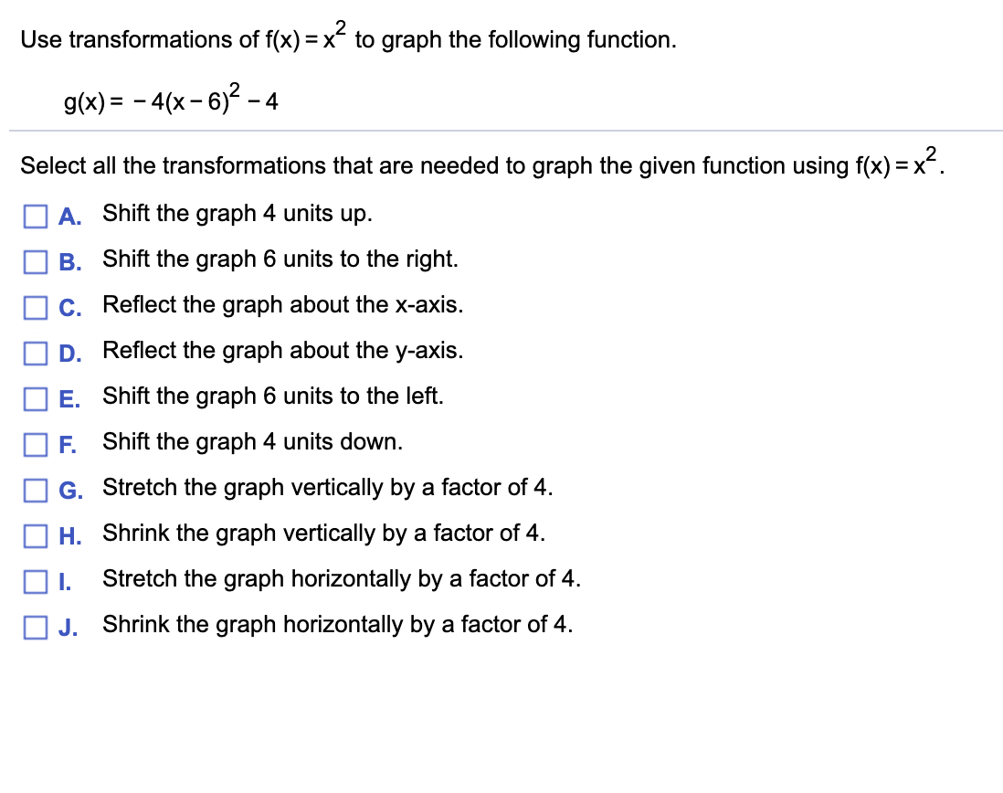 Use Transformations Of F X X2 To Graph The Chegg Com