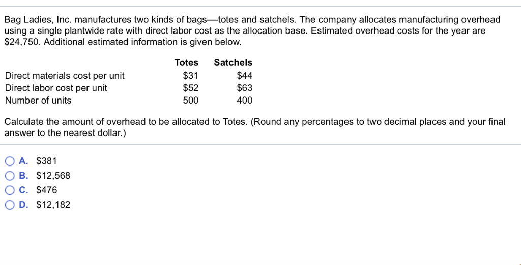 Alculate the amount of overhead deals to be allocated to totes