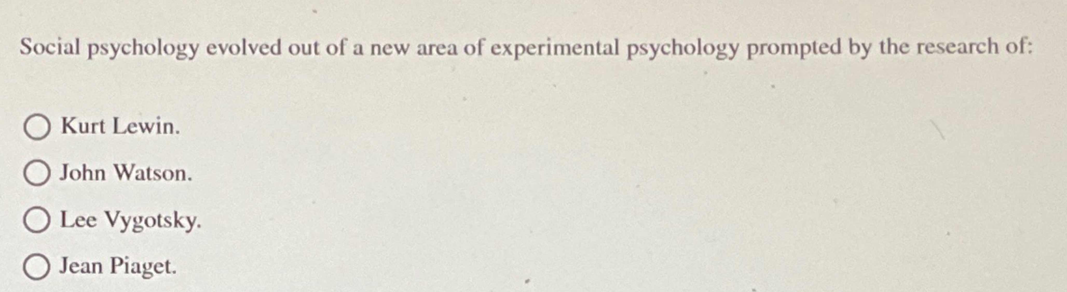 Solved Social psychology evolved out of a new area of Chegg